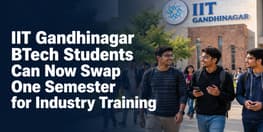 IIT Gandhinagar BTech Students Can Now Swap One Semester for Industry Training